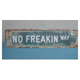 NIP 16'' x 4'' Rustic No Freaking Way Metal Sign