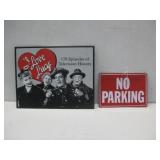 I Love Lucy & No Parking Metal Signs -See Info