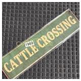 CATTLE CROSSING 4X16 METAL SIGN