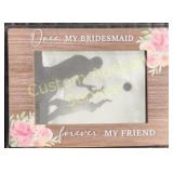 BRIDESMAID 4X6 PICTURE FRAME