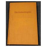 Edmund Von Glaise-Horstenau Die Katastrophe HC