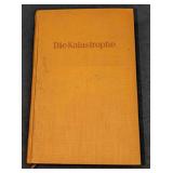 Edmund Von Glaise-Horstenau Die Katastrophe HC