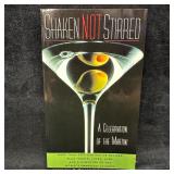 Shaken Not Stirred A Celebration of the Martini So
