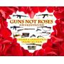 "Guns NOT Roses" Valentine's Day Online Firearm & Ammunition Auction