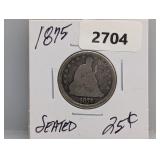 1875 90% Silv Seated Quarter