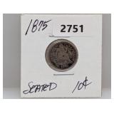 1875 90% Silv Seated Dime