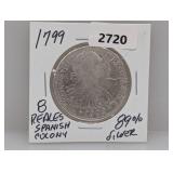 1799 89% Silv Spanish Colony 8 Reales