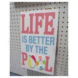 LIFE IS BETTER BY THE POOL SIGN