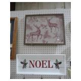 (2) FRAMED DEER AND NOEL SIGNS