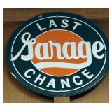 Metal ï¿½Last Chance Garageï¿½ round sign.