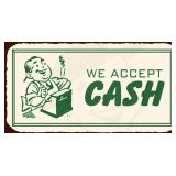 Now Accepting Cash!