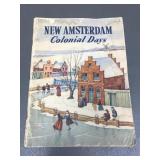 Vtg Book - New Amsterdam Colonial Days 1942