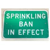 SPRINKLING BAN IN EFFECT STREET SIGN