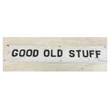 GOOD OLD STUCK WOODEN SIGN