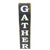 Gather Wood Sign 11'Wx48'T