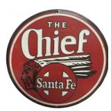 The Cheif Sante Fe Metal Sign 9'R