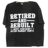 Retired And Rebuilt T-Shirt