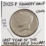2025 P KENNEDY HALF UNC ( LAST YEAR MADE)