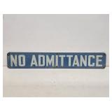 No Admittance Painted Metal Strip Sign