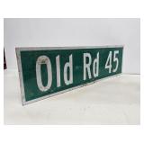 Old Rd 45 Metal Street Sign