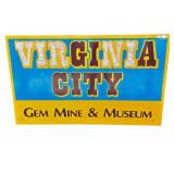 Virginia City Gem Mine & Museum Metal Sign