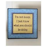 Humor- Iï¿½m not bossy sign