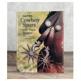 Cowboy Spurs and Their Makers