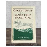Ghost Towns Of The Santa Cruz Mountains
