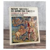 Nine Centuries of Hunting Weapons