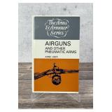 Airguns and Other Pneumatic Arms