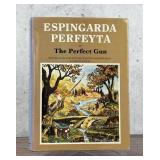 Espingarda Perfeyta or The Perfect Gun