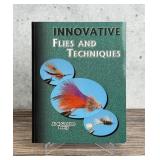 Innovative Flies and Techniques