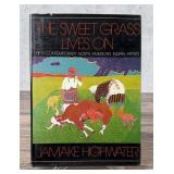 The Sweet Grass Lives On