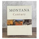 Montana Century 100 Years in Pictures and Words