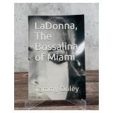 LaDonna The Bossalina of Miami Signed
