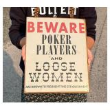 Beware Poker Players and Loose Women Sign