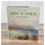 JMW Turner His Art and Life