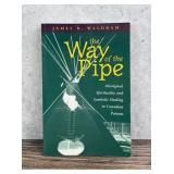 The Way of the Pipe Signed