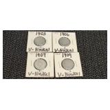 4) V Nickels 1903, 06, 07, 09  Good Dates