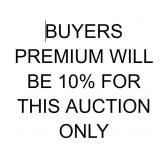 10% BUYERS PREMIUM - THIS AUCTION ONLY